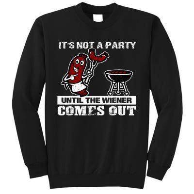 ItS Not A Party Until The Wiener Comes Out Hot Dog Bbq Sweatshirt