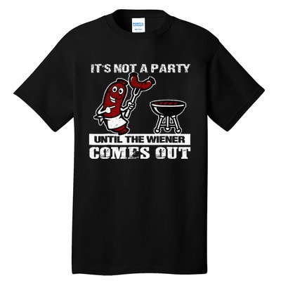 ItS Not A Party Until The Wiener Comes Out Hot Dog Bbq Tall T-Shirt