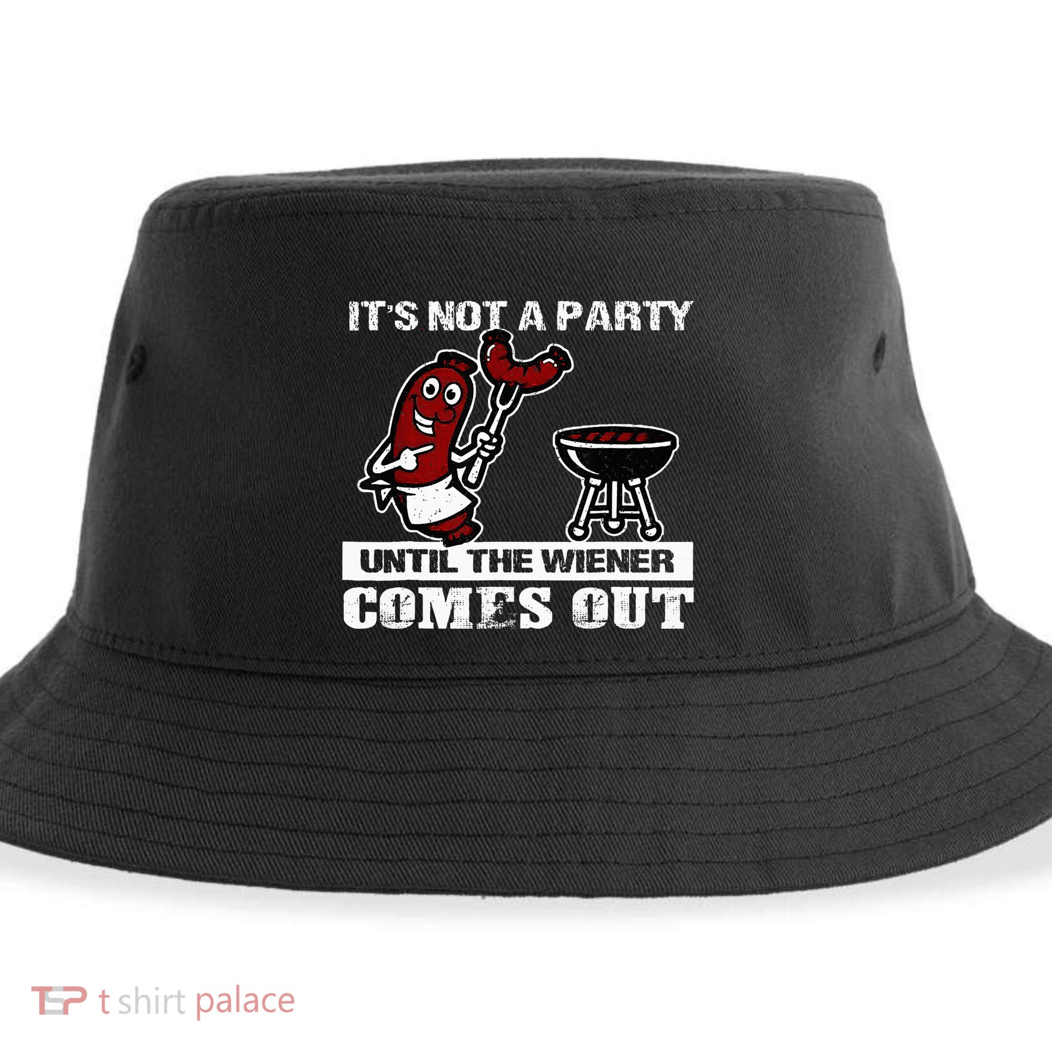 ItS Not A Party Until The Wiener Comes Out Hot Dog Bbq Sustainable Bucket Hat