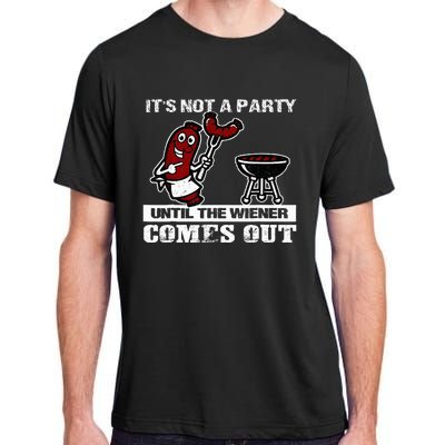 ItS Not A Party Until The Wiener Comes Out Hot Dog Bbq Adult ChromaSoft Performance T-Shirt