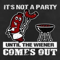 ItS Not A Party Until The Wiener Comes Out Hot Dog Bbq Tumbler