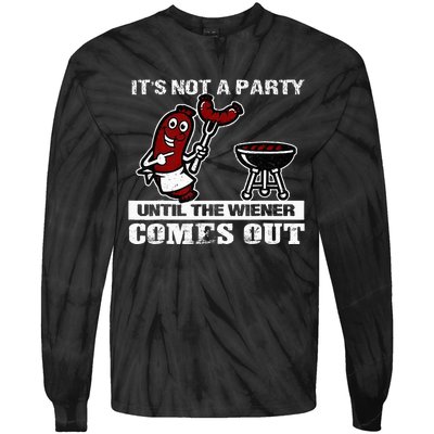 ItS Not A Party Until The Wiener Comes Out Hot Dog Bbq Tie-Dye Long Sleeve Shirt