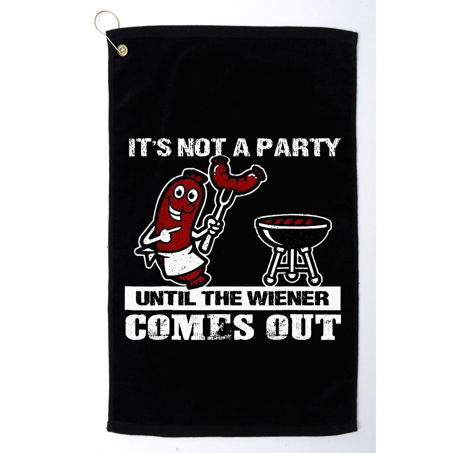 ItS Not A Party Until The Wiener Comes Out Hot Dog Bbq Golf Towel