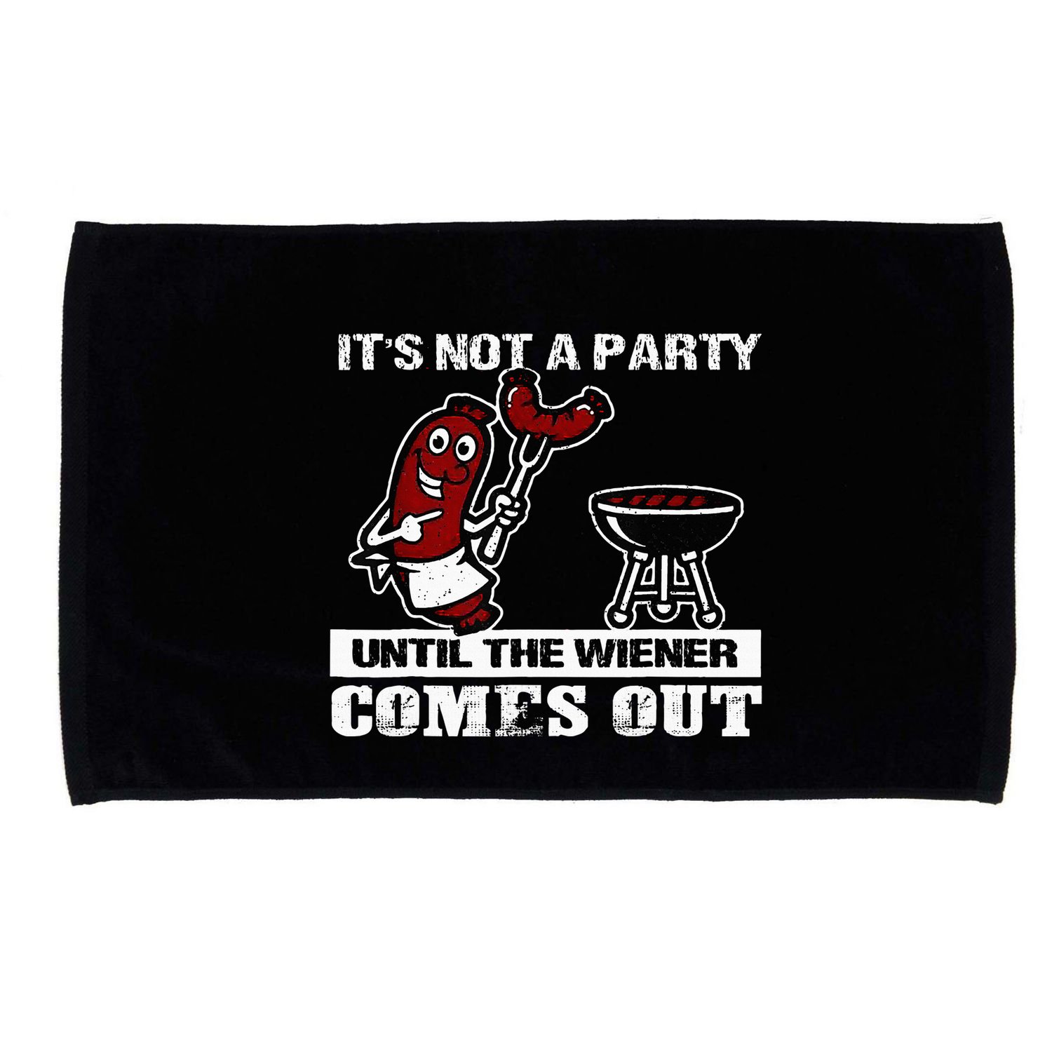 ItS Not A Party Until The Wiener Comes Out Hot Dog Bbq Microfiber Hand Towel