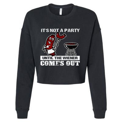ItS Not A Party Until The Wiener Comes Out Hot Dog Bbq Cropped Pullover Crew