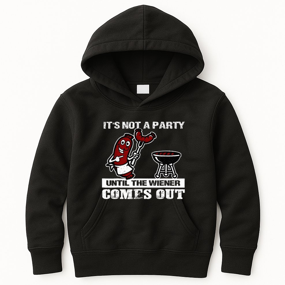 ItS Not A Party Until The Wiener Comes Out Hot Dog Bbq Kids Hoodie