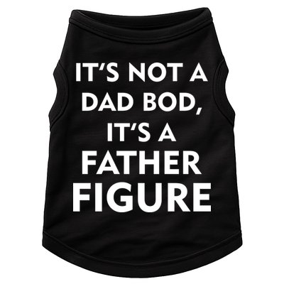 It's Not A Dad Bod It's A Father Figure Funny Fathers Day Doggie Tank