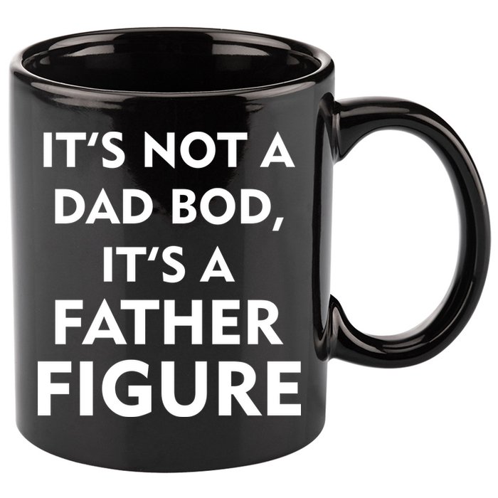 It's Not A Dad Bod It's A Father Figure Funny Fathers Day 11oz C Handle Ceramic Mug