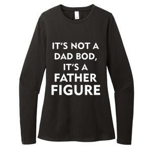 It's Not A Dad Bod It's A Father Figure Funny Fathers Day Womens CVC Long Sleeve Shirt