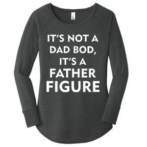 It's Not A Dad Bod It's A Father Figure Funny Fathers Day Women's Perfect Tri Tunic Long Sleeve Shirt