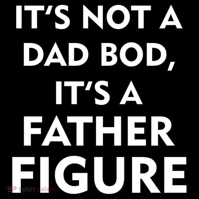 It's Not A Dad Bod It's A Father Figure Funny Fathers Day Magnet
