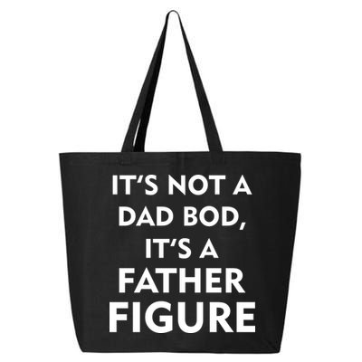 It's Not A Dad Bod It's A Father Figure Funny Fathers Day 25L Jumbo Tote