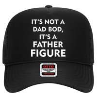 It's Not A Dad Bod It's A Father Figure Funny Fathers Day Hat