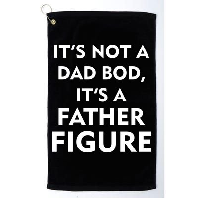 It's Not A Dad Bod It's A Father Figure Funny Fathers Day Golf Towel