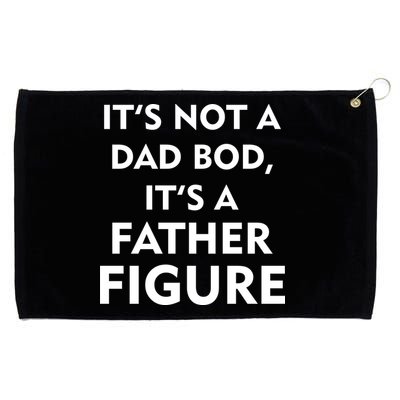 It's Not A Dad Bod It's A Father Figure Funny Fathers Day Grommeted Golf Towel