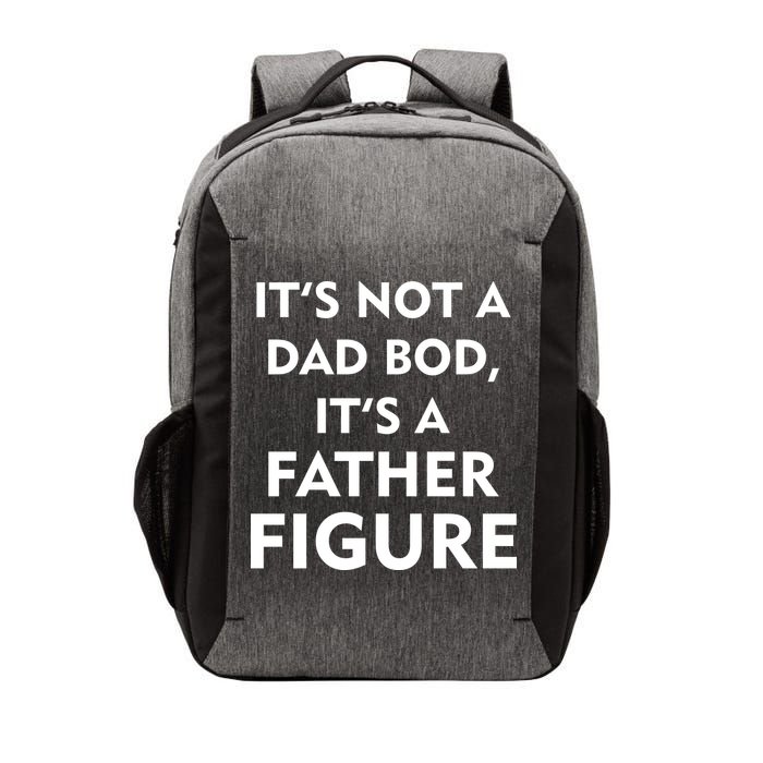 It's Not A Dad Bod It's A Father Figure Funny Fathers Day Vector Backpack