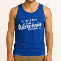 Its Not A Party Until A Wisconsin Walks In Gift Tank Top