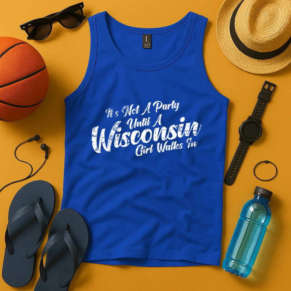 Its Not A Party Until A Wisconsin Walks In Gift Tank Top