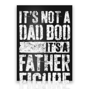 ItS Not A Dad Bod ItS A Father Figure FatherS Day Poster