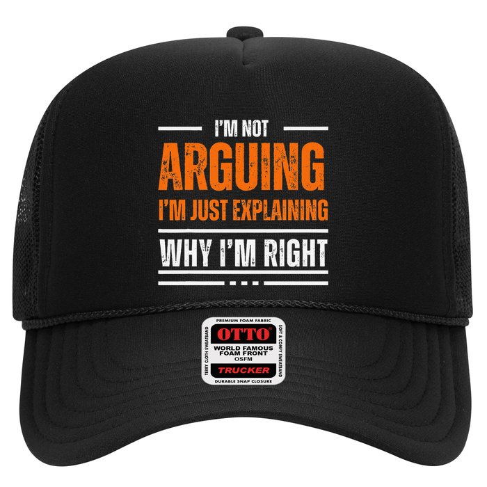 IM Not Arguing Explaining Why IM Right Funny Father Dad Trucker Hat