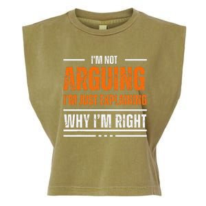 IM Not Arguing Explaining Why IM Right Funny Father Dad Garment-Dyed Women's Muscle Tee