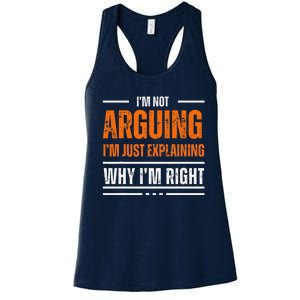 IM Not Arguing Explaining Why IM Right Funny Father Dad Women's Racerback Tank