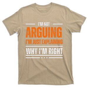 IM Not Arguing Explaining Why IM Right Funny Father Dad T-Shirt