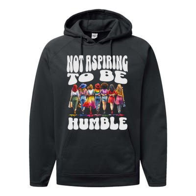 IM Not Aspiring To Be Humble Kamala Harris Performance Fleece Hoodie