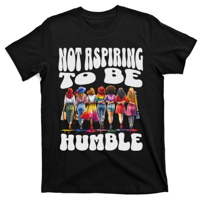 IM Not Aspiring To Be Humble Kamala Harris T-Shirt