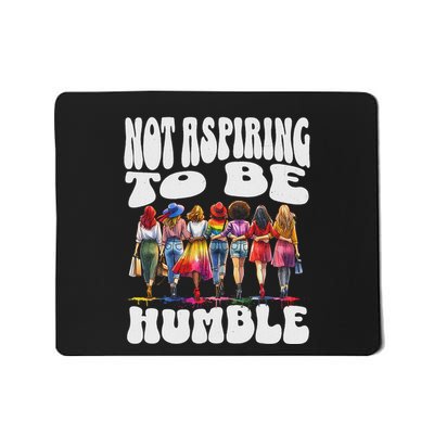 IM Not Aspiring To Be Humble Kamala Harris Mousepad