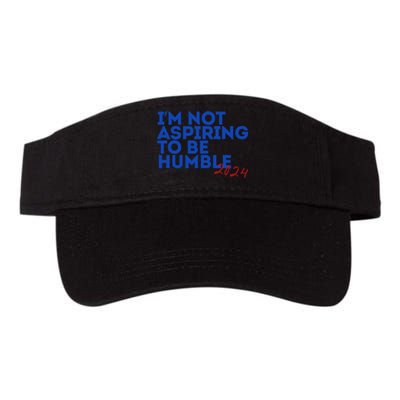 IM Not Aspiring To Be Humble  Cool 2024 Valucap Bio-Washed Visor