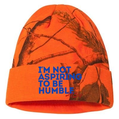 IM Not Aspiring To Be Humble  Cool 2024 Kati Licensed 12" Camo Beanie