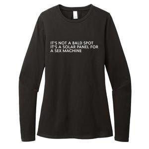 ItS Not A Bald Spot ItS A Solar Panel A Sex Machine Womens CVC Long Sleeve Shirt