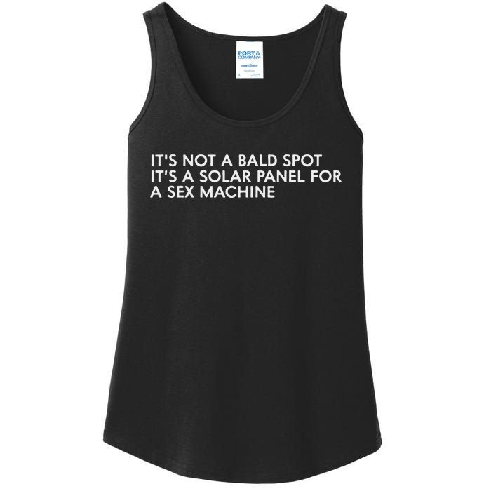 ItS Not A Bald Spot ItS A Solar Panel A Sex Machine Ladies Essential Tank