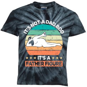 Its Not A Dad Bod Its A Father Figure Kids Tie-Dye T-Shirt