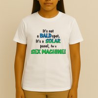 ItS Not A Bald Spot ItS A Solar Panel For A S3x Machine T-Shirt
