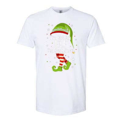 I'm Not An Elf Im Just Short Funny Christmas Matching Family  Softstyle CVC T-Shirt