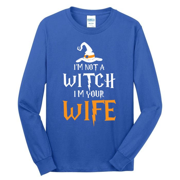 IM Not A Witch IM Your Wife Matching Couples Halloween Gift Tall Long Sleeve T-Shirt