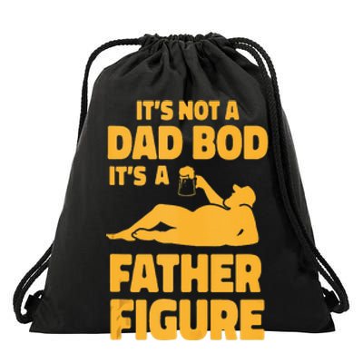 Its Not A Dad Bod Its A Father Figure Funny Fathers Day Drawstring Bag