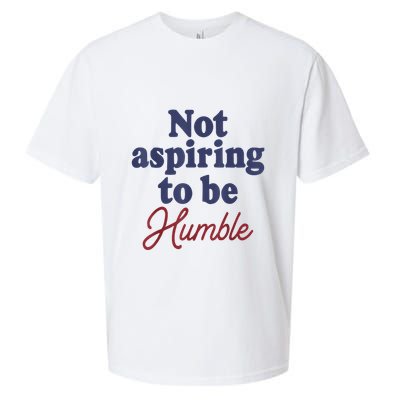 IM Not Aspiring To Be Humble Sueded Cloud Jersey T-Shirt