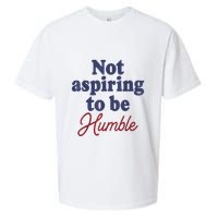 IM Not Aspiring To Be Humble Sueded Cloud Jersey T-Shirt