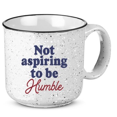 IM Not Aspiring To Be Humble 15oz Campfire Ceramic Mug
