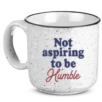 IM Not Aspiring To Be Humble 15oz Campfire Ceramic Mug