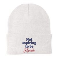 IM Not Aspiring To Be Humble Beanie