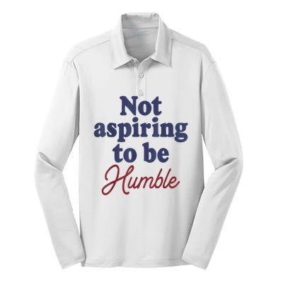 IM Not Aspiring To Be Humble Silk Touch Performance Long Sleeve Polo