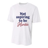 IM Not Aspiring To Be Humble Youth Performance Sprint T-Shirt