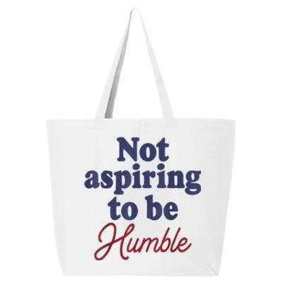 IM Not Aspiring To Be Humble 25L Jumbo Tote