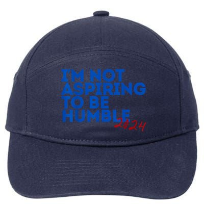 IM Not Aspiring To Be Humble  Cool 2024 7-Panel Snapback Hat