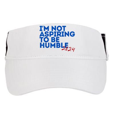 IM Not Aspiring To Be Humble  Cool 2024 Adult Drive Performance Visor