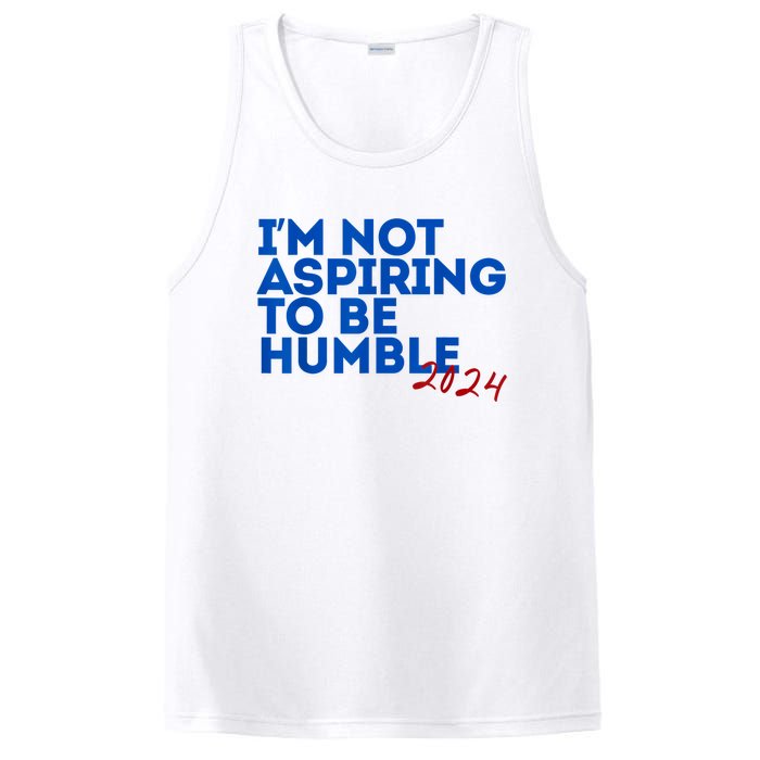 IM Not Aspiring To Be Humble  Cool 2024 PosiCharge Competitor Tank